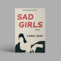 Novel Lang Leav Terbaru, Sad Girls: Keberanian Cinta Akibat Kesedihan, Panik dan Masokisme